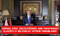 Gürsel Erol Öncülüğünde ABB Tarafından Elazığ'a 31 Milyonluk Yatırım Tamamlandı