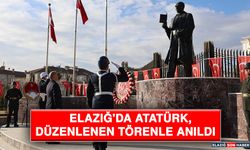 Elazığ'da Atatürk, Düzenlenen Törenle Anıldı