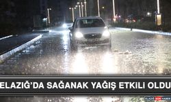 Elazığ’da Sağanak Yağış Etkili Oldu