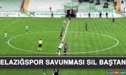 Elazığspor Savunması Sil Baştan