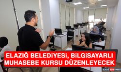 Elazığ Belediyesi, Bilgisayarlı Muhasebe Kursu Düzenleyecek