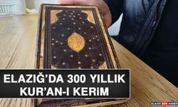 Elazığ’da 300 Yıllık Kur'an-I Kerim