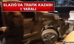 Elazığ'da Trafik Kazası: 1 Yaralı