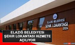 Elazığ Belediyesi Şehir Lokantası Hizmete Açılıyor