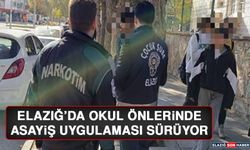 Elazığ'da Okul Önlerinde Asayiş Uygulaması Sürüyor