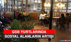 GSB yurtlarında Sosyal Alanların Artışı