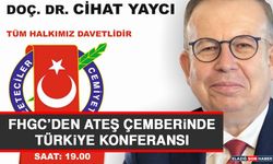 FHGC’den Ateş Çemberinde Türkiye Konferansı