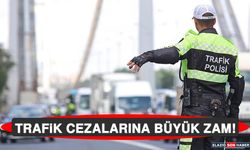 Trafik Cezalarına Büyük Zam!