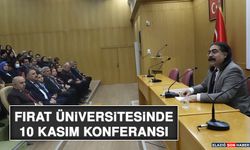 Fırat Üniversitesinde 10 Kasım Konferansı