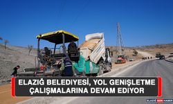 Elazığ Belediyesi, Yol Genişletme Çalışmalarına Devam Ediyor