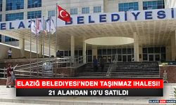 Elazığ Belediyesi’nden Taşınmaz İhalesi! 21 Alandan 10’u Satıldı