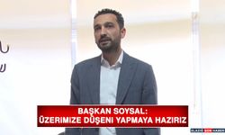 Başkan Soysal: Üzerimize Düşeni Yapmaya Hazırız