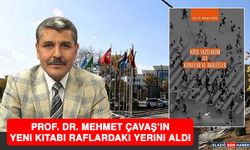 Prof. Dr. Mehmet Çavaş'ın Yeni Kitabı Raflardaki Yerini Aldı