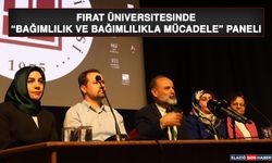 Fırat Üniversitesinde “Bağımlılık ve Bağımlılıkla Mücadele” Paneli