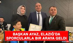 Başkan Ayaz, Elazığ’da Sporcularla Bir Araya Geldi