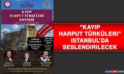 “Kayıp Harput Türküleri” İstanbul’da Seslendirilecek