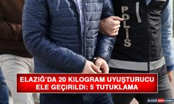 Elazığ’da 20 Kilogram Uyuşturucu Ele Geçirildi: 5 Tutuklama