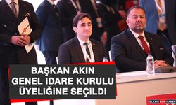 Başkan Akın, Genel İdare Kurulu Üyeliğine Seçildi