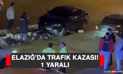 Elazığ'da Trafik Kazası: 1 Yaralı