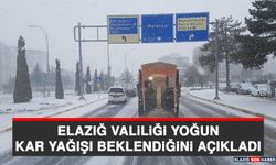 Elazığ Valiliği Yoğun Kar Yağışı Beklendiğini Açıkladı