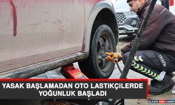 Yasak Başlamadan Oto Lastikçilerde Yoğunluk Başladı