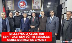 Milletvekili Keleş’ten Şehit Gazi-Sen Eğitim Sendikası Genel Merkezi’ne Ziyaret