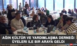 Ağın Kültür ve Yardımlaşma Derneği Üyeleri İle Bir Araya Geldi