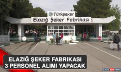 Elazığ Şeker Fabrikası 3 Personel Alımı Yapacak