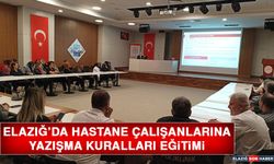 Elazığ’da Hastane Çalışanlarına Yazışma Kuralları Eğitimi