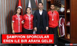 Şampiyon Sporcular Eren İle Bir Araya Geldi