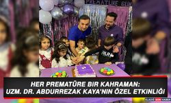 Her Prematüre Bir Kahraman: Uzm. Dr. Abdurrezak Kaya’nın Özel Etkinliği