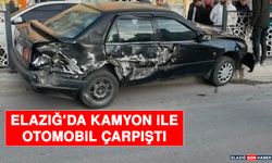 Elazığ’da Kamyon İle Otomobil Çarpıştı