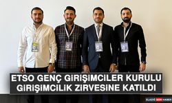 ETSO Genç Girişimciler Kurulu Girişimcilik Zirvesine Katıldı