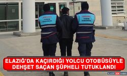 Elazığ'da Kaçırdığı Yolcu Otobüsüyle Dehşet Saçan Şüpheli Tutuklandı