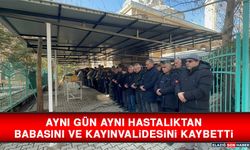 Aynı Gün Aynı Hastalıktan Babasını Ve Kayınvalidesini Kaybetti