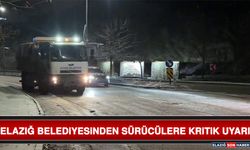 Elazığ Belediyesinden Sürücülere Kritik Uyarı