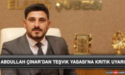 Abdullah Çınar’dan Teşvik Yasası’na Kritik Uyarı