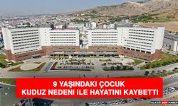 9 Yaşındaki Çocuk Kuduz Nedeni İle Hayatını Kaybetti