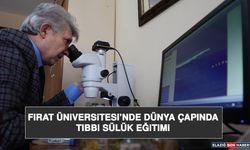 Fırat Üniversitesi’nde Dünya Çapında Tıbbi Sülük Eğitimi