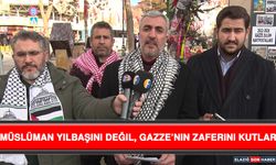 “Müslüman Yılbaşını Değil, Gazze’nin Zaferini Kutlar”