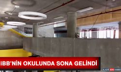 İBB’nin Okulunda Sona Gelindi