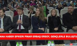 Ana Haber Spikeri Pınar Erbaş Ersoy, Gençlerle Buluştu