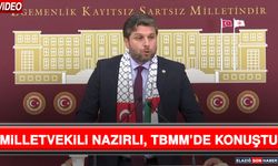 Milletvekili Nazırlı, TBMM’de Konuştu