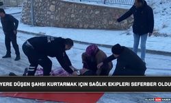 Yere Düşen Şahsı Kurtarmak İçin Sağlık Ekipleri Seferber Oldu