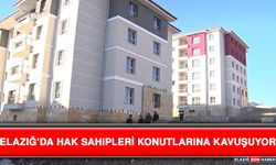 Elazığ’da Hak Sahipleri Konutlarına Kavuşuyor