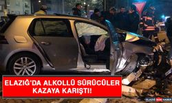 Elazığ’da Alkollü Sürücüler Kazaya Karıştı: 4 Yaralı