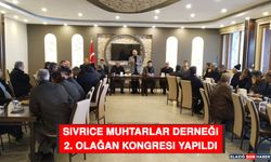 Sivrice Muhtarlar Derneği 2. Olağan Kongresi Yapıldı