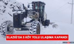 Elazığ’da 5 Köy Yolu Ulaşıma Kapandı