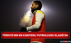 Türkiye'nin En Kariyerli Futbolcusu Elazığ'da