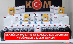 Elazığ’da 190 Litre Etil Alkol Ele Geçirildi 11 Şüpheliye İşlem Yapıldı